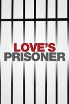 Love's Prisoner