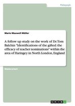 A follow up study on the work of Dr. Tom Balchin Identifications of the gifted