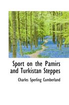 Sport on the Pamirs and Turkistan Steppes
