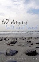 60 Days of Salt and Sand