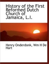 History of the First Reformed Dutch Church of Jamaica, L.I.