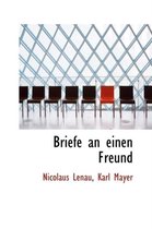 Briefe an Einen Freund