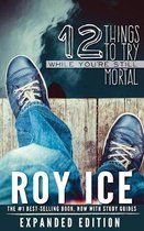 12 Things to Try While You're Still Mortal - Expanded Edition