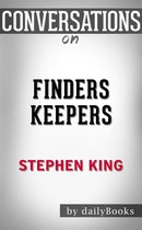 Finders Keepers: by Stephen King Conversation Starters