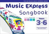 Music Express - Music Express Songbook Years 3-6: All the songs from Music Express
