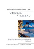 Schriftenreihe Orthomolekulare Medizin - Vitamin D3 - Vitamin K2