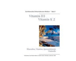 Schriftenreihe Orthomolekulare Medizin - Vitamin D3 - Vitamin K2