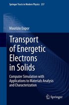 Springer Tracts in Modern Physics 257 - Transport of Energetic Electrons in Solids