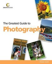 The Greatest Guide to Photography