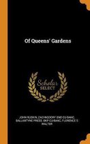 Of Queens' Gardens