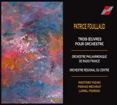 Fouillaud: Trois Oeuvres Pour Orchestre