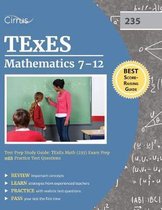 TExES Mathematics 7-12 Test Prep Study Guide