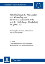 Europaeische Hochschulschriften / European University Studies / Publications Universitaires Européennes 2042 - Mittelhochdeutsche Minnereden und Minneallegorien der Wiener Handschrift 2796 und der Heidelberger Handschrift Pal. germ. 348