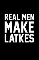 Real Men Make Latkes