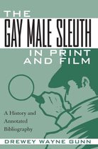 The Gay Male Sleuth in Print and Film