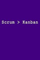 Scrum > Kanban