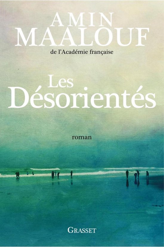 Livre 'Les Désorientés' d'Amin Maalouf, roman, avec sur la couverture une plage avec des gens et un arrière-plan aquatique.
