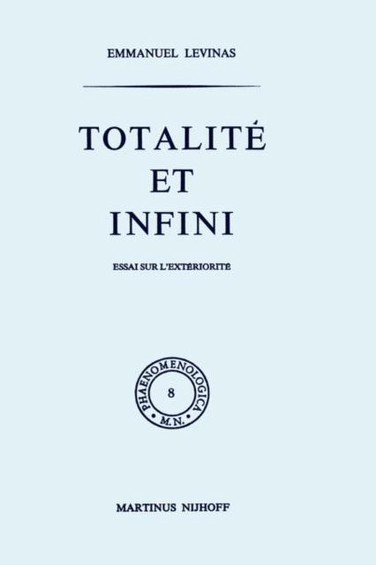 Titelpagina van "Totalité et infini". "Essai sur l'extériorité". "Phaenomenologica 8". "Martinus Nijhoff".