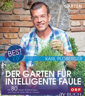 Gartentipps mit Karl Ploberger - Best of der Garten für intelligente Faule