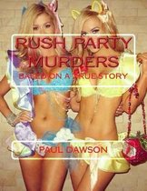 Rush Party Murders