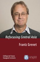 Leçons inaugurales - Refocusing Central Asia