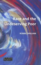 Building Progressive Alternatives - Race and the Undeserving Poor