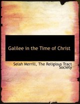 Galilee in the Time of Christ