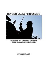 Beyond Salsa Percussion: Calixto Oviedo - Drums & Timbales