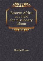 Eastern Africa as a field for missionary labour