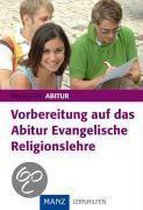 Vorbereitung auf das Abitur. Evangelische Religionslehre