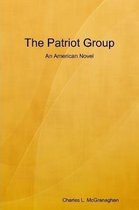 The Patriot Group, an American novel
