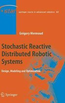 Stochastic Reactive Distributed Robotic Systems