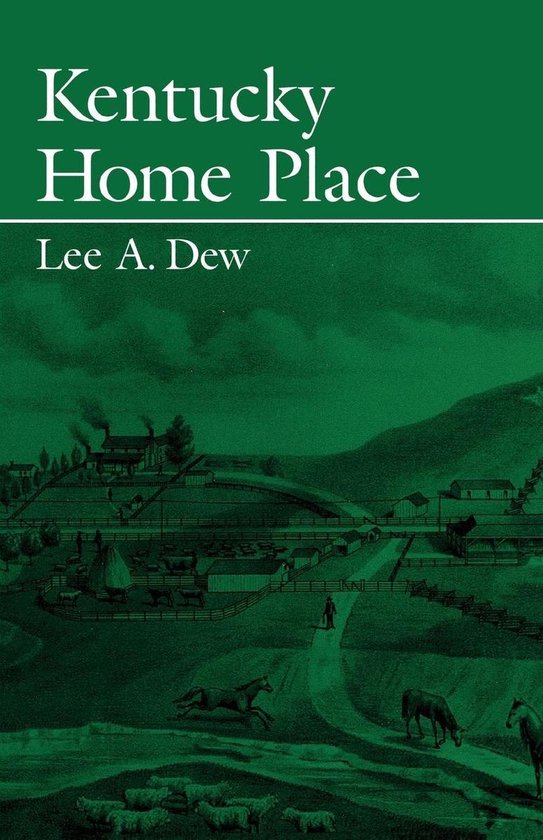 Kentucky Home Place (ebook), Lee Dew 9780813137988 Boeken