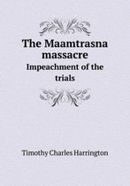 The Maamtrasna massacre Impeachment of the trials