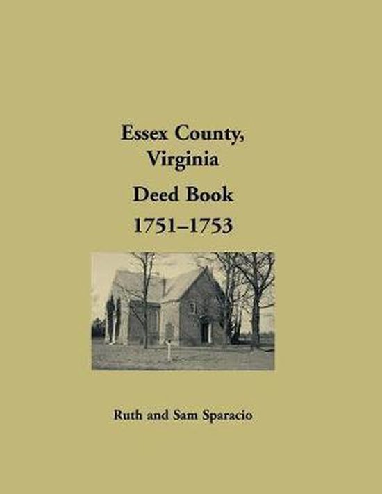 Essex County, Virginia Deed Book, 17511753, Ruth Sparacio
