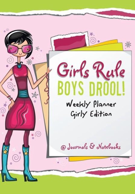Girls Rule, Boys Drool! Weekly Planner Girly Edition - cover