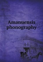 Amanuensis phonography