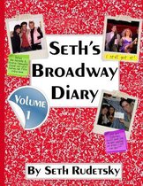 Seth's Broadway Diary, Volume 1