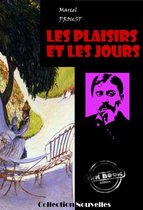 Littérature française - Les plaisirs et les jours - nouvelles [édition intégrale revue et mise à jour]