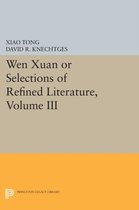 Wen xuan or Selections of Refined Literature, Vo - Rhapsodies on Natural Phenomena, Birds and Animals, Aspirations and Feelings, Sorrowful Lamen