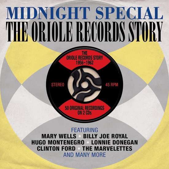 Midnight Special: The Oriole Records Story 1956-1962