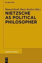 Nietzsche as Political Philosopher