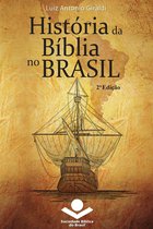 História da Bíblia no Brasil 1 - História da Bíblia no Brasil