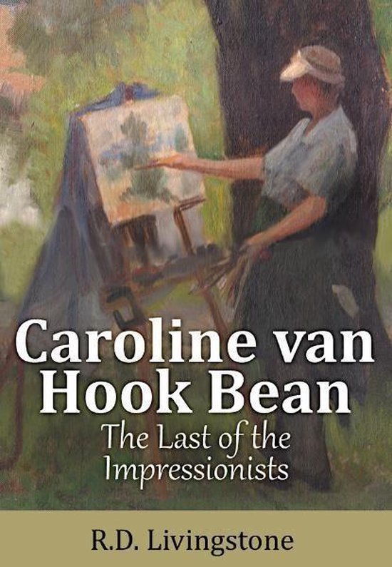 Caroline van Hook Bean: The Last of the Impressionists - cover