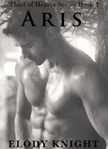 Aris (Thief of Hearts Series Book 1)