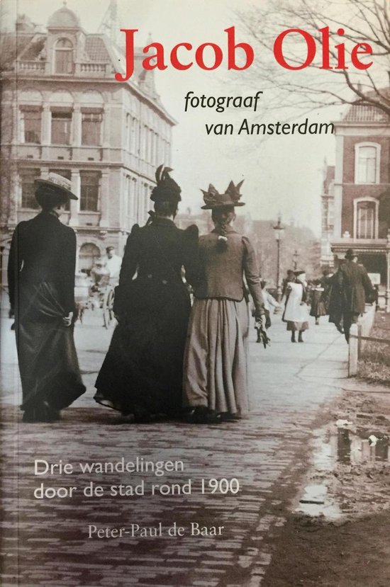Jacob Olie, fotograaf van Amsterdam - cover