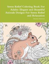 Stress Relief Coloring Book For Adults