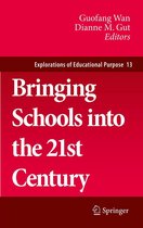 Explorations of Educational Purpose 13 - Bringing Schools into the 21st Century