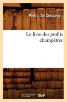 Savoirs Et Traditions- Le Livre Des Profits Champ�tres