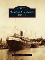 Images of America - Maritime Manitowoc